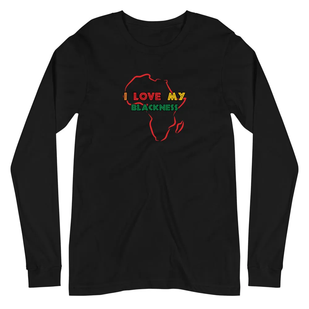 I Love My Blackness Long Sleeve T-Shirt