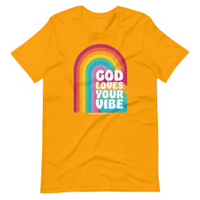 "God Loves Your Vibe" T-Shirt (Unisex)